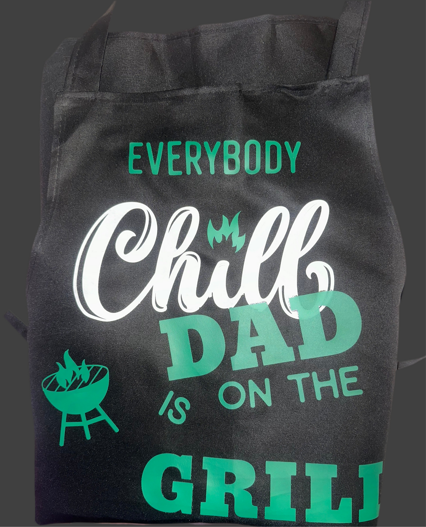 Everybody chill dads on the grill